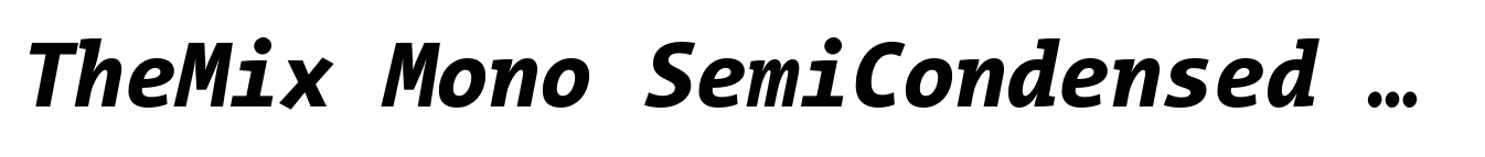 TheMix Mono SemiCondensed ExtraBold Italic